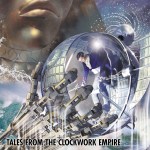 Tales From The Clockwork Empire
